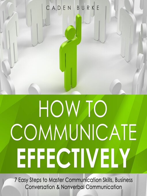 Title details for How to Communicate Effectively by Caden Burke - Available